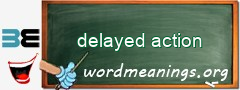 WordMeaning blackboard for delayed action